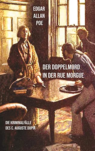Der Doppelmord in der Rue Morgue: Die Kriminalfälle des C. Auguste Dupin von BoD – Books on Demand